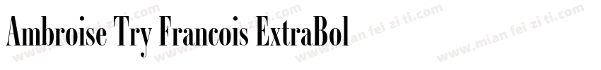 Ambroise Try Francois ExtraBold字体转换